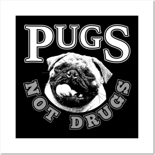 Pugs Not Drugs Posters and Art